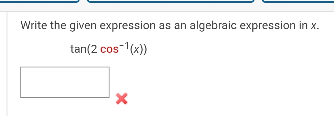 solved-write-the-given-expression-as-an-algebraic-expression-in-x-tan