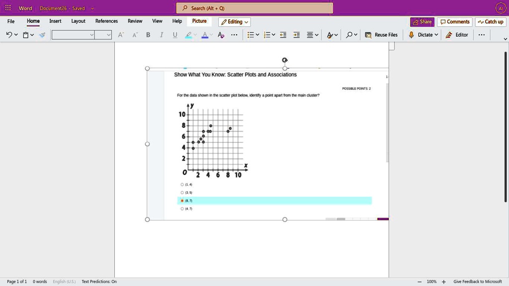 Show What You Know: Scatter Plots and Associations

For the data shown in the scatter plot below, identify a point apart from the main cluster?

(1, 4)
(3, 5)
(8, 7)
(4, 7)