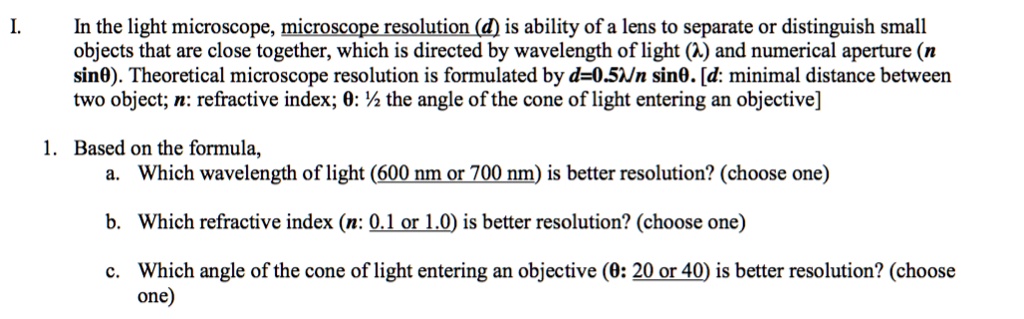 SOLVED: In the light microscope, microscope resolution (d) is ability ...