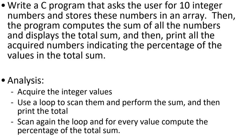 Write a C program that asks the user for 10 integer numbers and stores ...