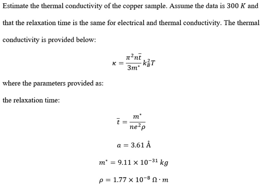 Estimate the thermal conductivity of the copper sample. Assume the data ...