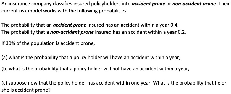an insurance company classifies insured policyholders into accident ...