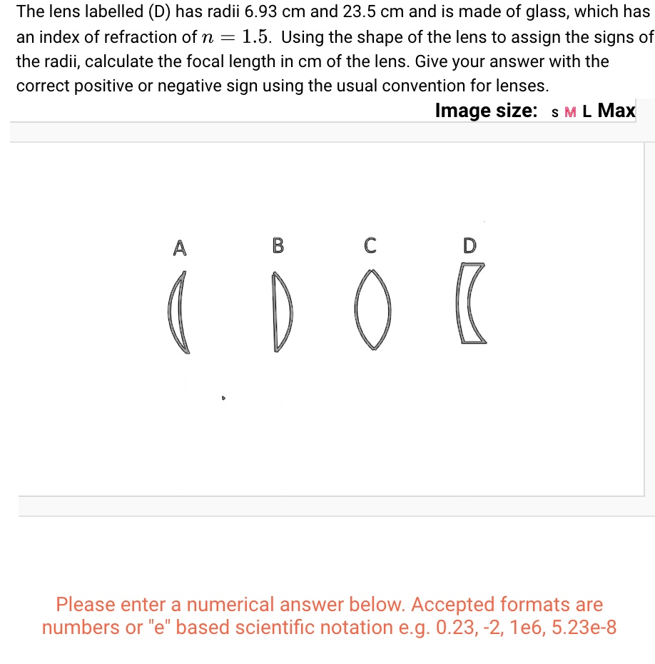 SOLVEDThe lens labelled (D) has radii 6.93 cm and 23.5 cm and is made
