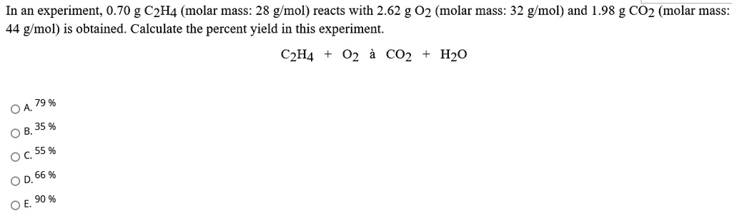 SOLVED In an experiment 0.70 g C2H4 molar mass 28 g mol