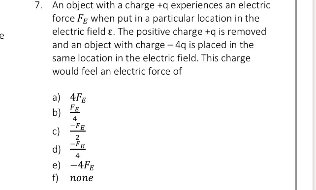SOLVED: An object with a charge +q experiences an electric force FE ...