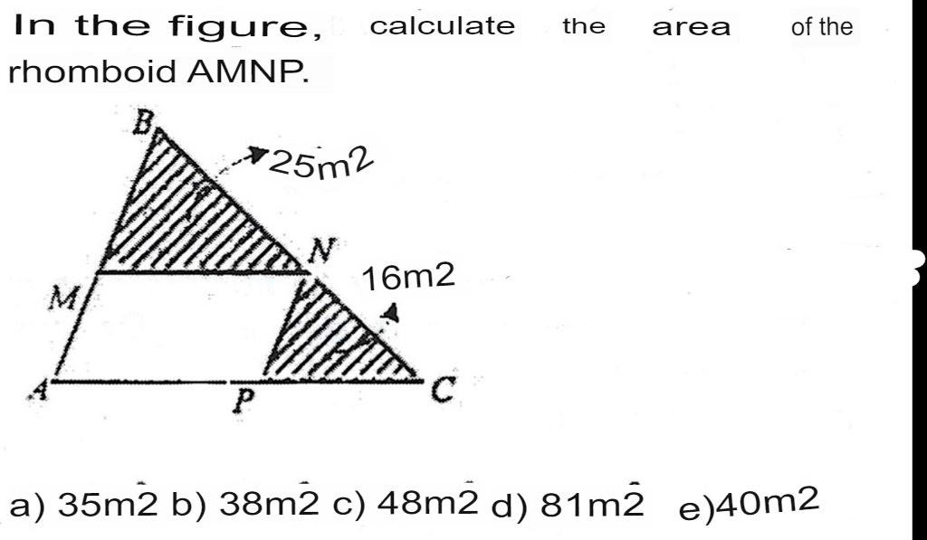 SOLVED In the figure, calculate the area of the rhomboid AMNP. a) 35 m