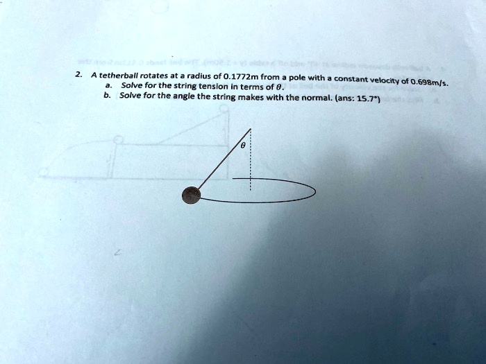 SOLVED Tetherball rotates at a radius of 0.1772m from the pole with a