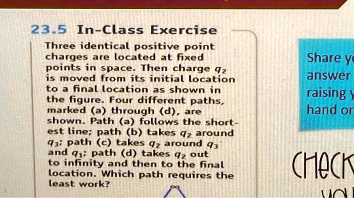 23.5 In-Class Exercise Three identical positive...