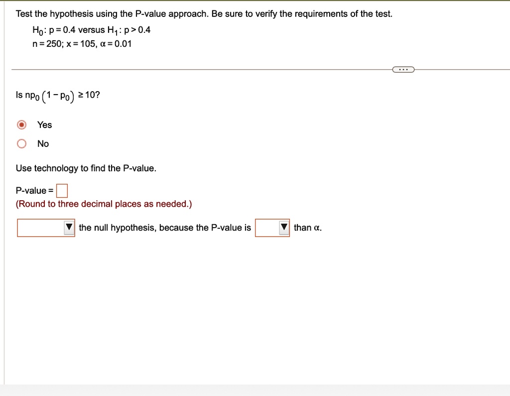 SOLVED Test the hypothesis using the Pvalue approach. Be sure to