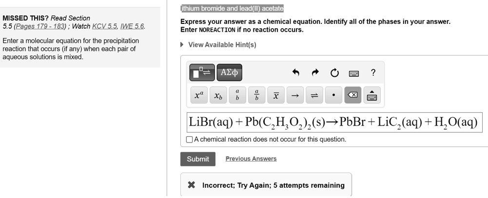 SOLVED: Lithium bromide and lead(II) acetate MISSED THIS? Read Section ...