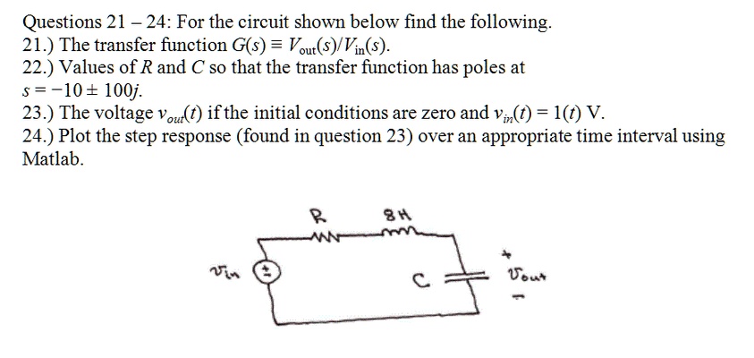 SOLVED: Questions 21 - 24: For the circuit shown below, find the ...