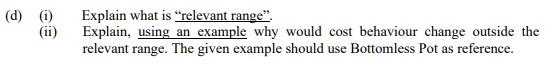 explain what is relevant range explain using example why would cos behaviour change outside the relevant range the given example should use bottomless pot as reference 88397