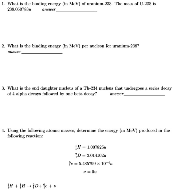 SOLVED 1. What is the binding energy (in MeV) of uranium238. The mass