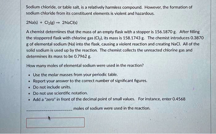 SOLVED: Sodium chloride or table salt is a relatively harmless compound ...