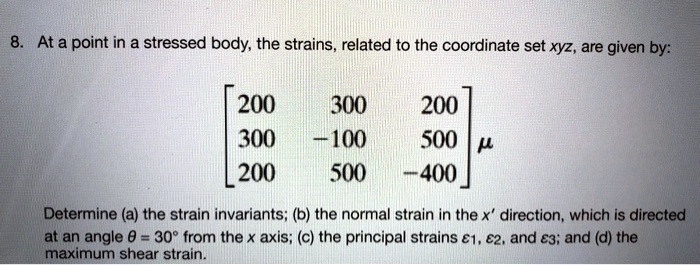 SOLVED: At a point in a stressed body, the strains, related to the ...
