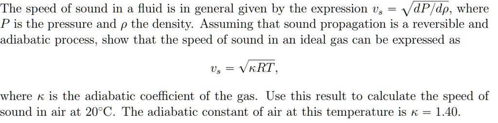 SOLVED: The speed of sound in a fluid is generally given by the ...