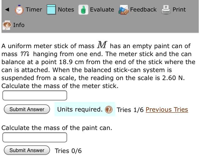 SOLVED Timer Notes Evaluate Feedback Print Info A uniform meter stick