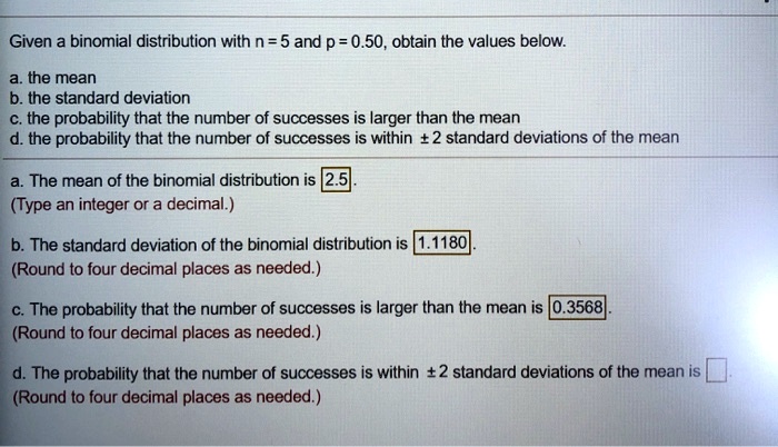 SOLVED: Given Binomial Distribution With N = 5 And P = 0.50, Obtain The ...