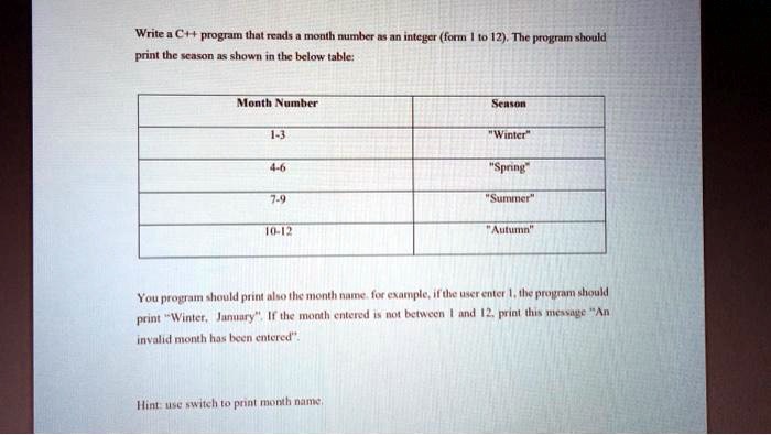 SOLVED: Write a C++ program that reads a month number as an integer ...