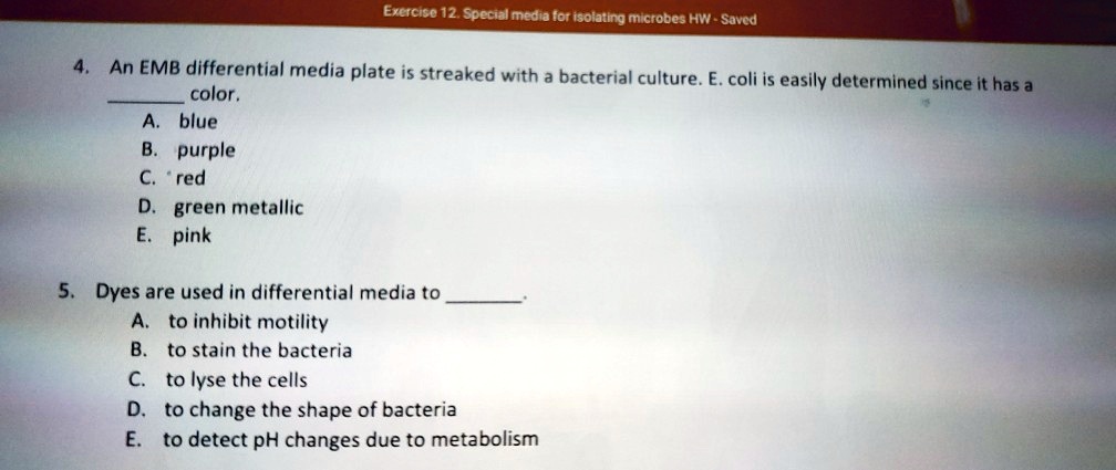 SOLVED: Eyercise 12. Special media for isolating microbes HW Saved An ...