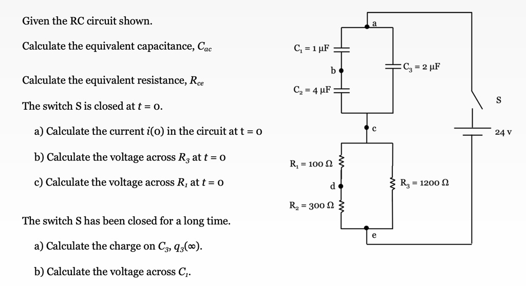 SOLVED Given the RC circuit shown Calculate the equivalent capacitance
