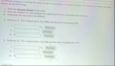 a software company is raising the prices on all of its products to increase revenue for each price change described below do the following i state the percent change in the price ii state th 17938