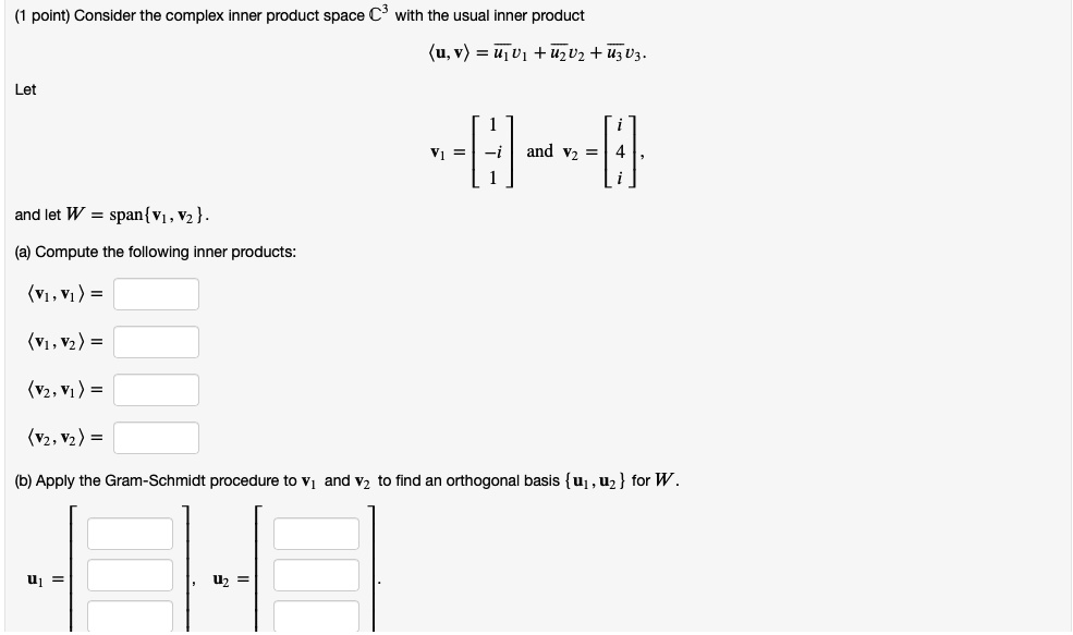 point consider the complex inner product space with the usual inner ...