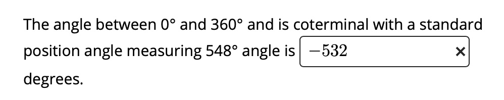 SOLVED: The angle between 0 and 360Â° and is coterminal with a standard ...