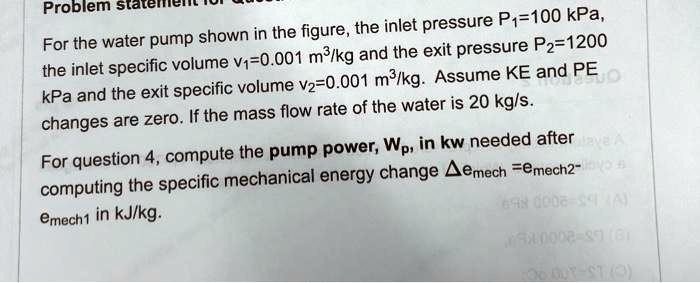 Specific Volume Sample Problem problem statement for the water pump shown in the figure the inlet ...