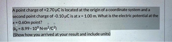 SOLVED: Apoint charge of+2.70 uC is located at the origin of a ...