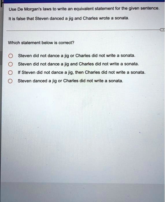 SOLVED Use De laws to write an equivalent statement for the