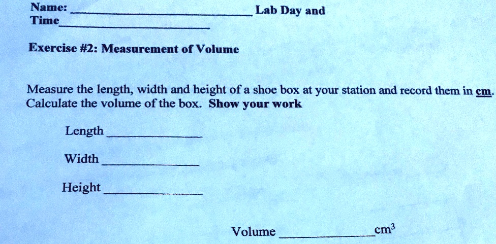 SOLVED: Name: Time Lab Day and Exercise #2: Measurement of Volume ...