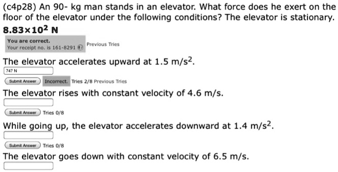 (c4p28) A 90-kg man stands in an elevator: What force does he exert on ...