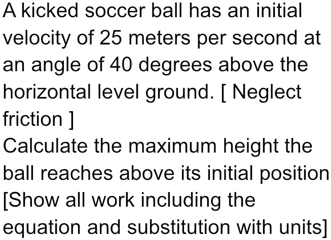 a kicked soccer ball has an initial velocity of 25 meters per second at