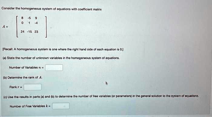 SOLVED: Consider The Homogeneous System Of Equations With Coefficient ...