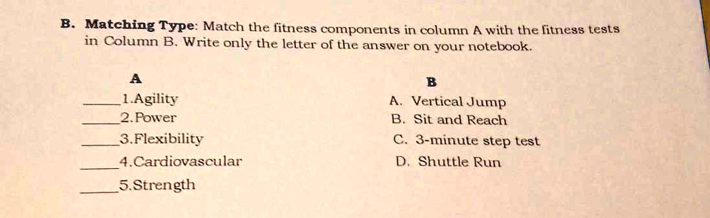 B. Matching Type: Match the fitness components in column A with the ...