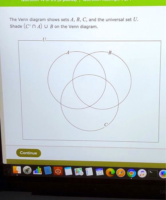 SOLVED: The Venn Diagram Shows Sets A, B, C, And The Universal Set U ...