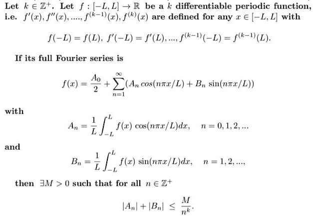 Solved Let K Ez Let F L Lj R Be A K Differentiable Periodic Function I E F X F X F K V 2 F 1 Are Defined For Any E L L With F L F L F L F L Solved Let K Ez Let F L Lj R Be A K Differentiable Periodic Function I E F X F X F K V 2 F 1 Are Defined For Any E L L With F L F L F L F L