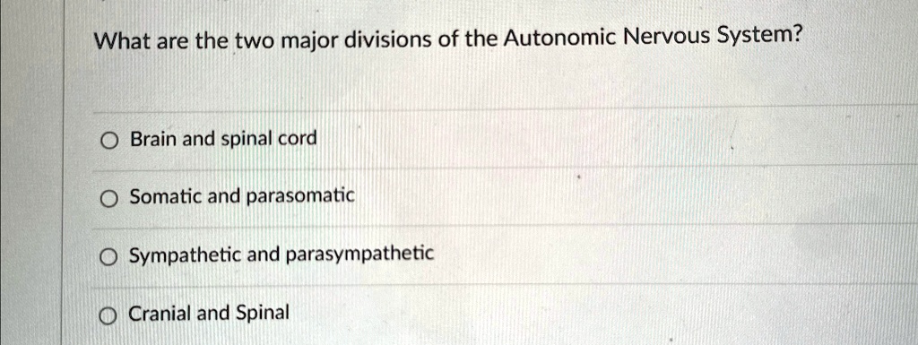 what are the two major divisions of the autonomic nervous system brain ...