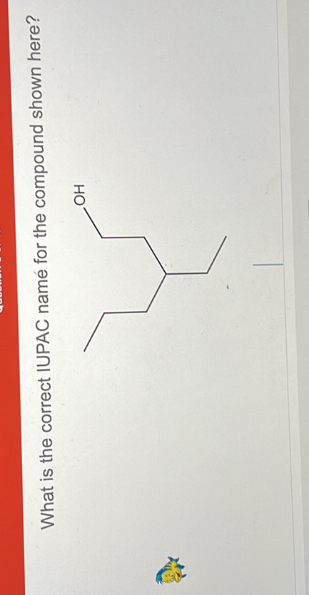 Solved What Is The Correct Iupac Name For The Compound Shown Here 3841