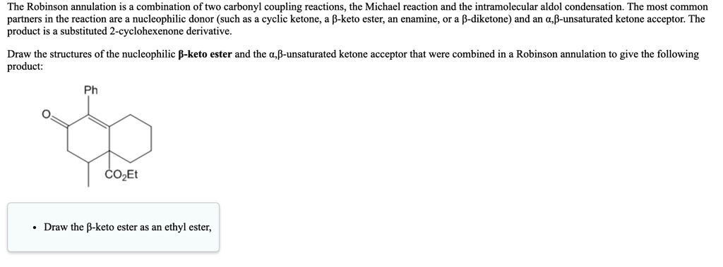 SOLVED: The Robinson annulation is a combination of two carbonyl ...