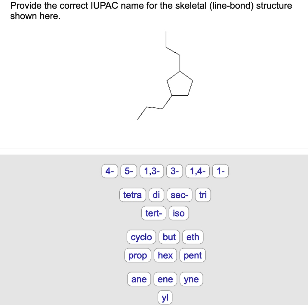 [GET ANSWER] Provide the correct IUPAC name for the skeletal (line-bond ...