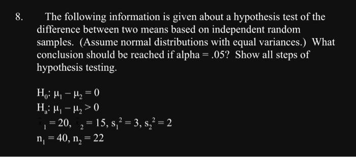 SOLVED: 8. The following information is given about a hypothesis test ...