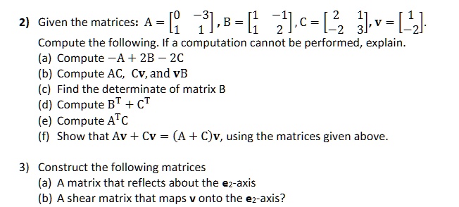 SOLVED: Compute the following.If a computation cannot be performed ...