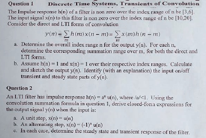 Question 1: Discrete Time Systems, Transients of Convolution The ...