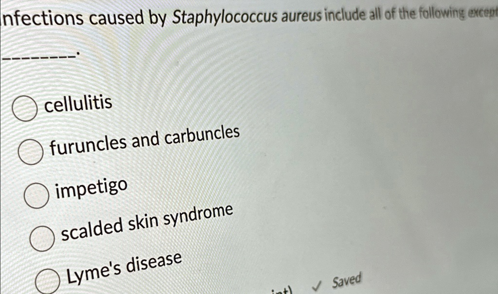 infections caused by staphylococcus aureus include all of the following ...