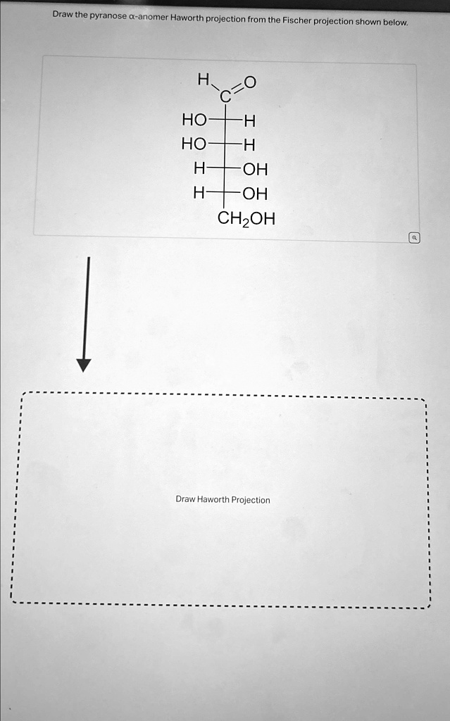SOLVED Draw the pyranose alpha anomer Haworth projection from the
