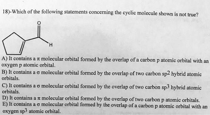 Solved Which Of The Following Statements Concerning The Cyclic Molecule Shown Is Not True A