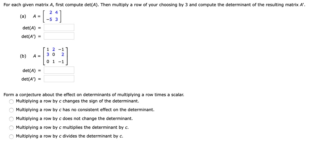 SOLVED For each given matrix A first compute det A Then