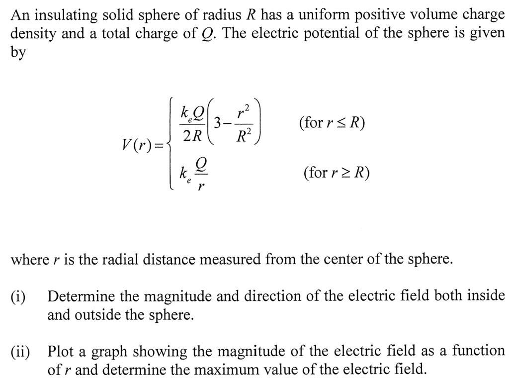 SOLVED: An Insulating Solid Sphere Of Radius R Has A Uniform Positive ...